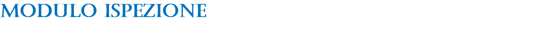 MODULO ISPEZIONE